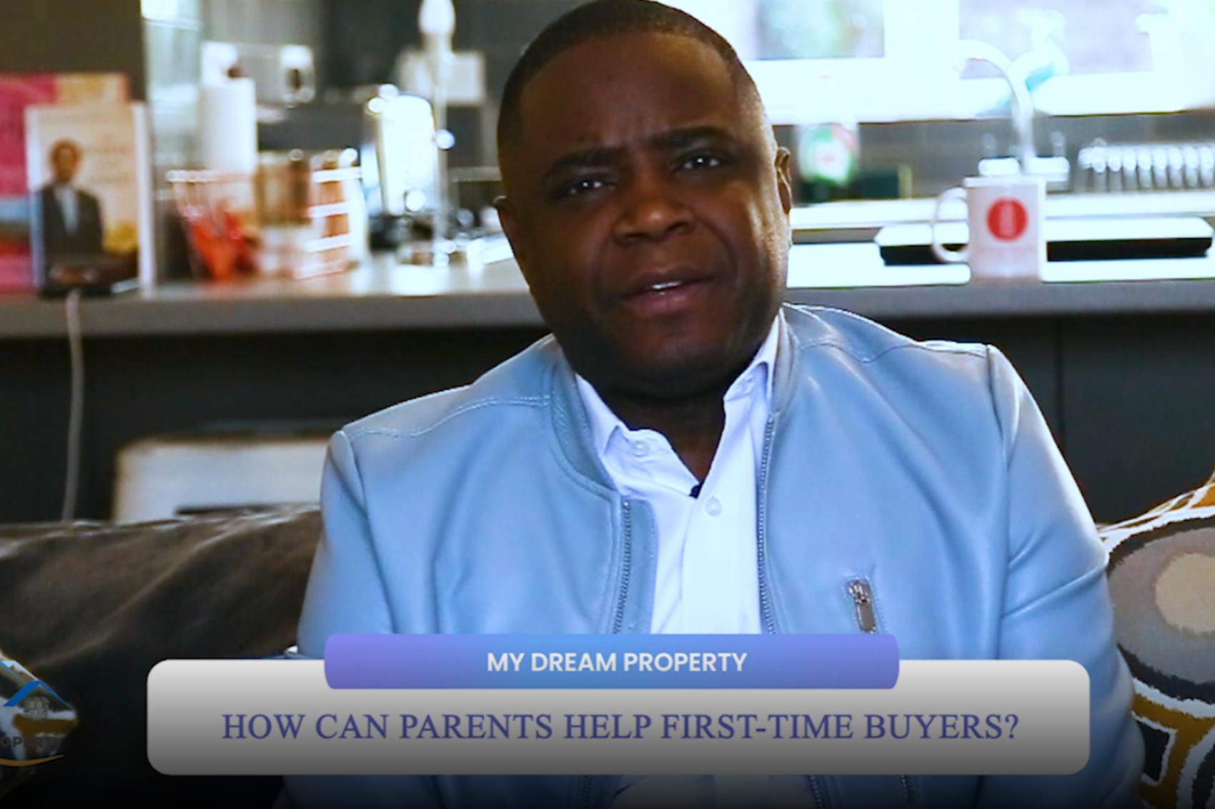 MY DREAM PROPERTY – How can parents Help First Time Buyers
